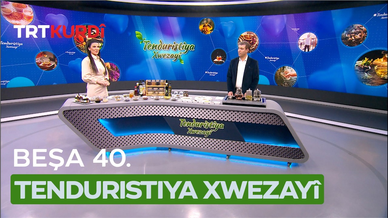 Tenduristiya Xwezayî - Beşa 40.