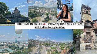 FIRST DAY IN TBILISI Exploring Old Tbilisi on Foot Khinkali Georgian Wine