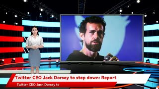 Twitter CEO Jack Dorsey to step down: Report