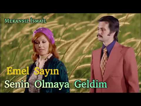 Emel Sayın - Senin Olmaya Geldim