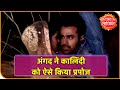 Brahmarakshas: Angad proposes Kalindi while hanging from a tree