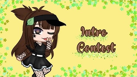 Intro Contest || Close || Gacha Club 📌Read Description📌