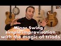 Improvising over Minor Swing made  Simple with the Magic of Triads - Free Guitar Lesson