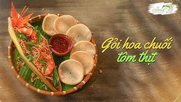 GỎI HOA CHUỐI TÔM THỊT giòn ngon, hấp dẫn khai vị bữa cơm nhà | Hôm Nay Bạn Nấu Món Gì Tập 12