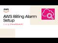 AWS Billing Alarm Setup Avoid Surprise Charges