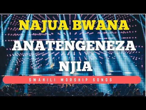 Nifinyange Bwana Anatengeneza Njia Bwana Mungu Ninakuja Kwako Swahili Worship