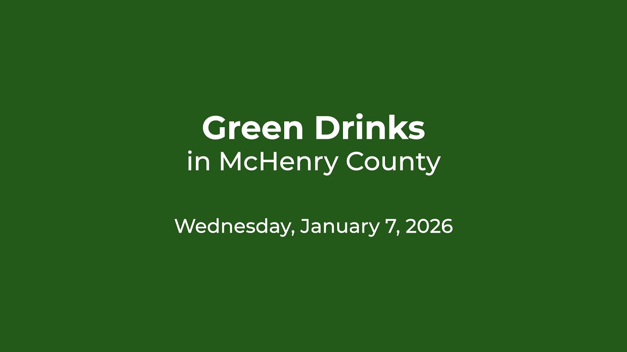 Green Drinks in McHenry County | 02.07.26