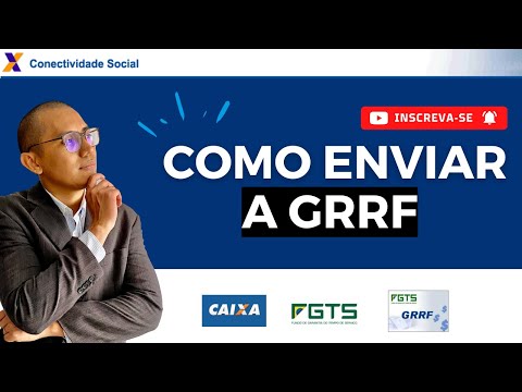 COMO ENVIAR A GRRF NO PORTAL DO CONECTIVIDADE SOCIAL ICP- TUTORIAL