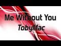 Tobymac  me without you lyrics