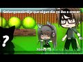 Señor yo solo dije que algun dia yo iba a crecer/meme a mi versión/gacha life/Panchys 19