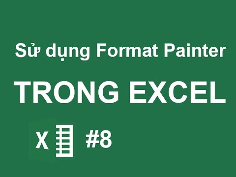 Cách sử dụng Format Painter trong Excel - Excel cơ bản