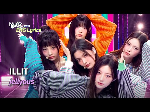 ENG Lyrics ILLIT 아일릿 Jellyous KBS WORLD TV 250718