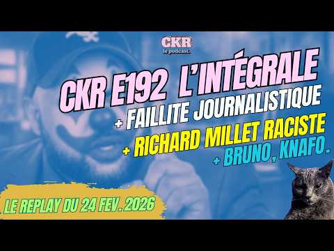 CKR E192 – Journalisme en faillite, Ramadan & Gaza – [24/02/2026]