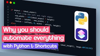 Why you should automate everything ( with Python and shortcuts )
