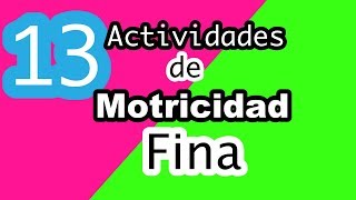 13 Actividades de Motricidad Fina para Niños ( para tener bonita letra ) 13 Actividades de Motricidad Fina para Niños ( para tener bonita letra )