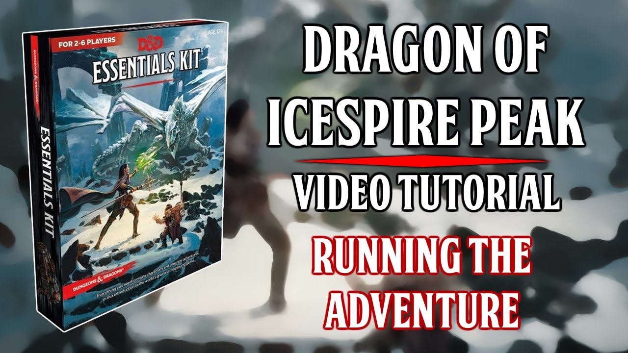 Essentials Kit: Dragon Of Icespire Peak - Video Tutorial - Running