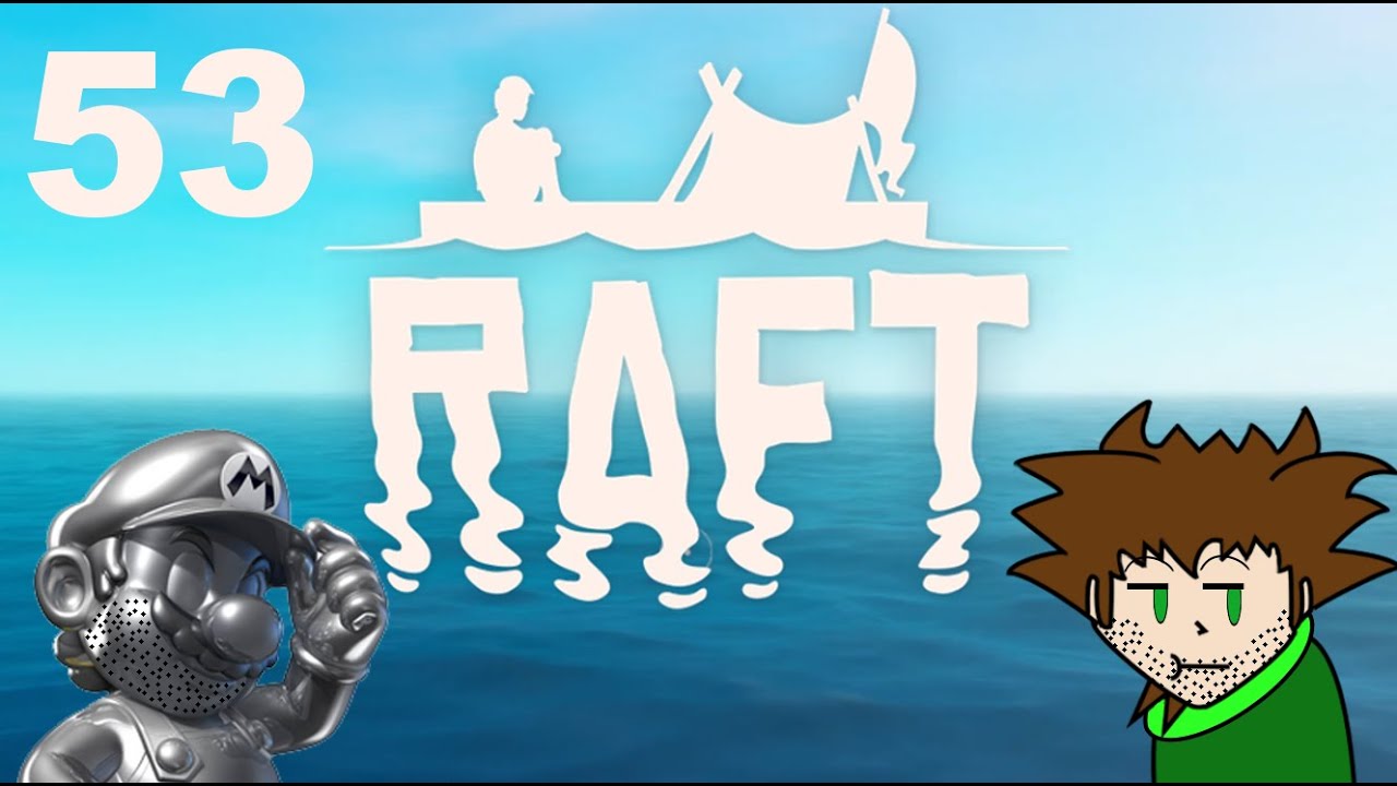 G! [RAFT] #53 - YouTube