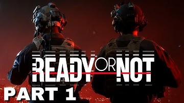 Ready or Not 1.0 Launch - Commander Mode - Part 1