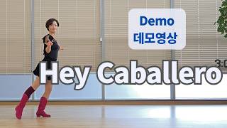 Hey Caballero Line Dance (Beginner) - Demo