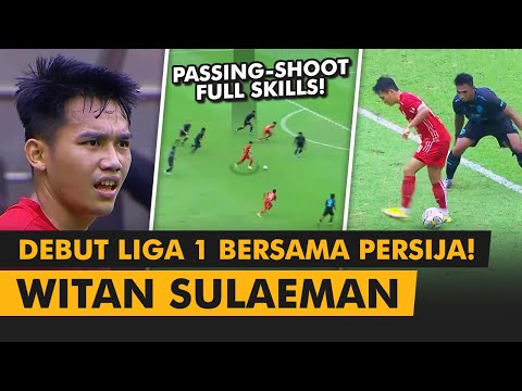 WITAN DEBUT DI LIGA 1 • Witan Sulaeman • Skill, Passing, Shots dll di Persija Jakarta
