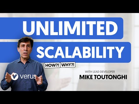 Unlimited Scalability - With Verus Lead Developer Mike Toutonghi