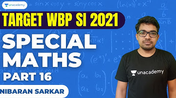 Target WBP SI 2021 |  SPECIAL MATHS | CLASS -16 | Nibaran Sarkar  WBPSC Simplified