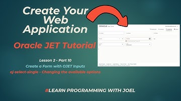 Oracle JET (v11) - Lesson 2 - Part 10 - Create a Form (oj-select-single - Changing the options)