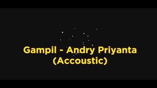 Gampil  by Andry Priyanta-Andre Anugrah Versi Karaoke Accoustic