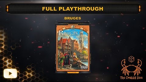 Bruges ... Full Playthrough and Review by the Crabby Dice