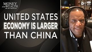 Which Economy Is Larger? United States Is No. 1 & Here's Why!