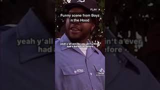 H*es gotta eat too-Funny scene from boyz in the hood