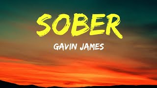 Gavin James-  Sober (Lyrics)