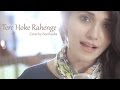 Tere Hoke Rahenge Female Version | Raja Natwarlal - Cover by Humming Bird