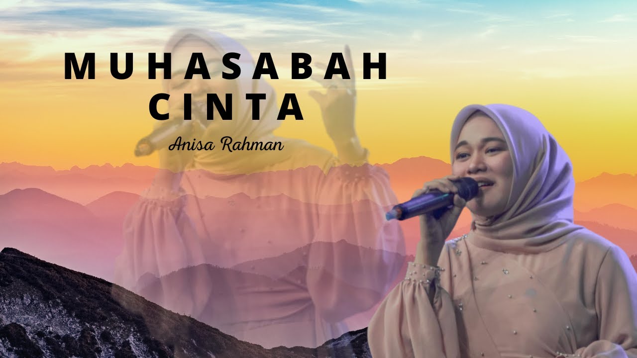 Muhasabah Cinta Anisa Rahman Versi 1 Jam Full Nonstop Tanpa Iklan