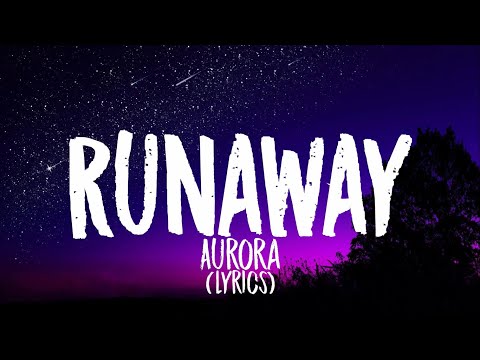 Aurora - Runaway (Lyrics)