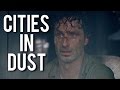 The Walking Dead || Cities In Dust