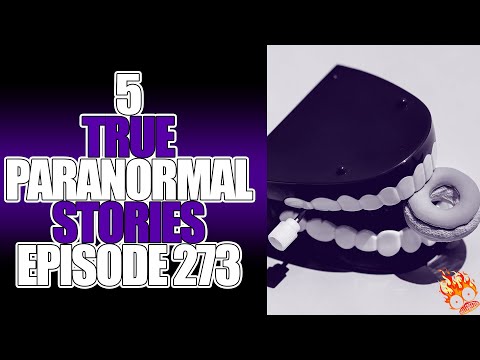 5 TRUE PARANORMAL STORIES EPISODE 273 Ghost Stories 