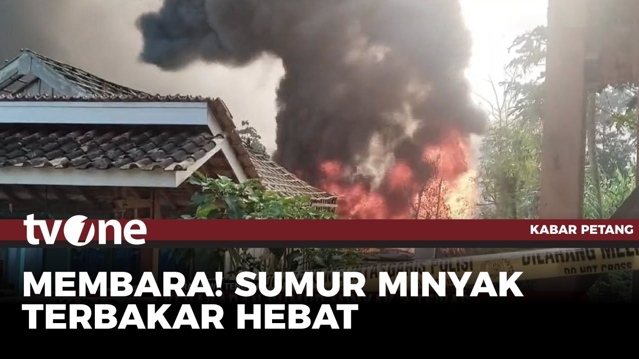 Sumur Minyak Meledak Tewaskan 3 Orang di Blora | Kabar Petang tvOne