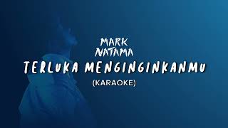 Mark Natama  Terluka Menginginkanmu midi Karaoke