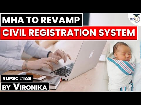 What is Civil Registration System CRS? MHA to Revamp Civil Registration System | RBD Act | UPSC GS 2