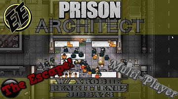 Prison Architect Multiplayer ~ With Xrobiie & Penkitten82 ~ The  not so great Escape!