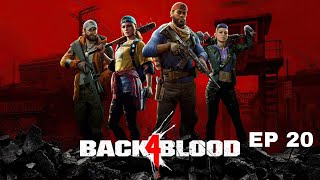 Back 4 Blood: Bringing Down the House (Ep 20 Finale)