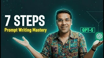 Master Prompt Writing with ChatGPT 5 | 7-Step Framework Explained