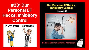 #23: Our Personal EF Hacks: Inhibitory Control | The Personal Brain Trainer Podcast: Embodying…