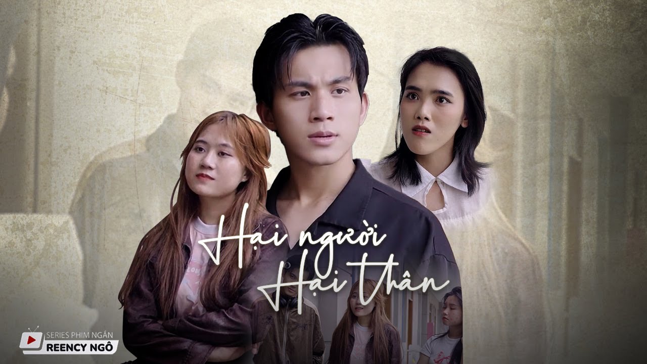[SERIES PHIM NGẮN] - HẠI NGƯỜI HẠI THÂN | REENCY NGÔ OFFICIAL |