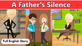 A Father’s Silence: FULL SERIES | English Animated Story | Learn English | DIARY OF STORIES