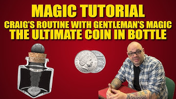 Magic Tutorial | Coin In Bottle by Gentleman