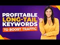 How to EASILY Find Long-Tail Keywords to BOOST Your Search Traffic | Keyword Research Tutorial