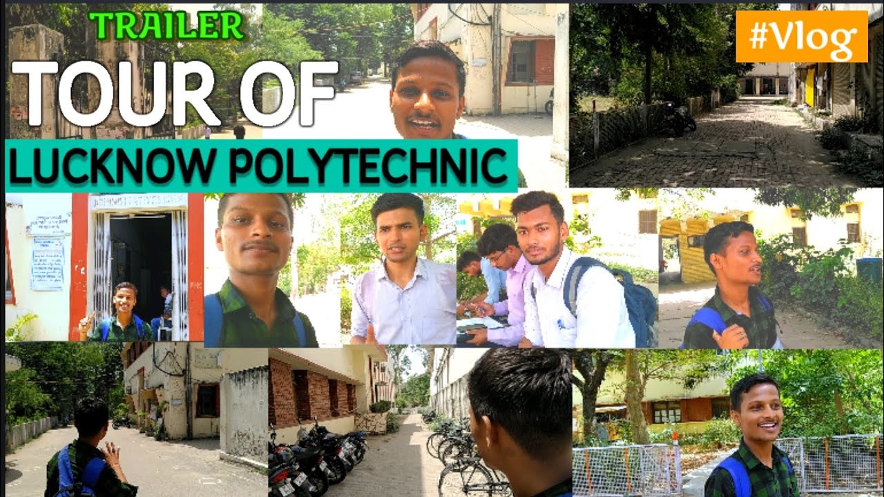 Polytechnic Lucknow Tour of Lucknow Polytechnic Lucknow | TRAILER | vlog of polytechnic ...