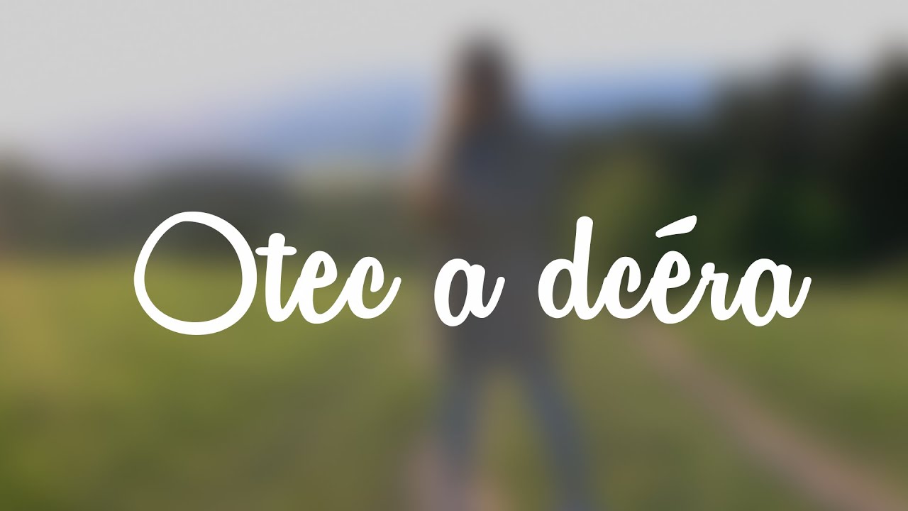 NN | Otec a dcéra
